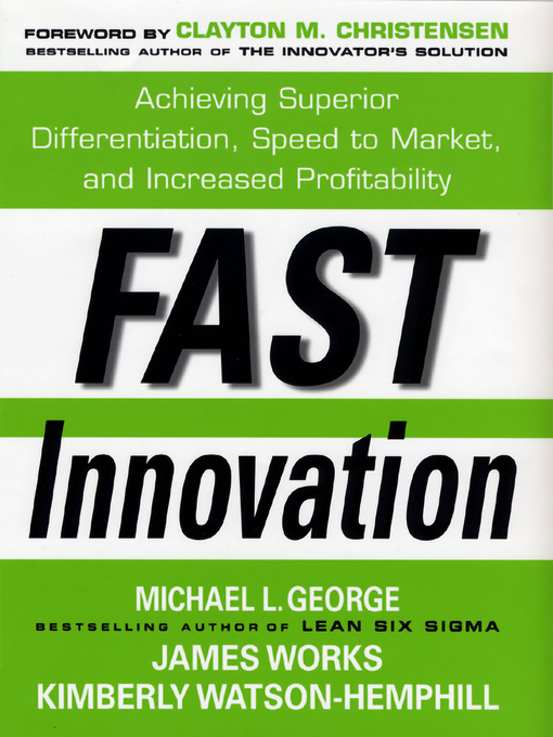 Title details for Fast Innovation by Michael L. George - Available